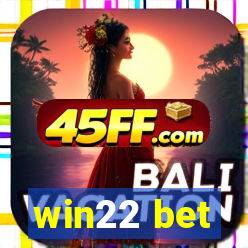 win22 bet